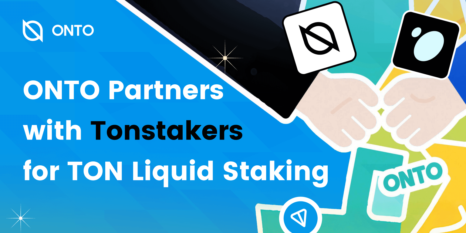 ONTO Wallet and Tonstakers Partner to Elevate TON Liquid Staking