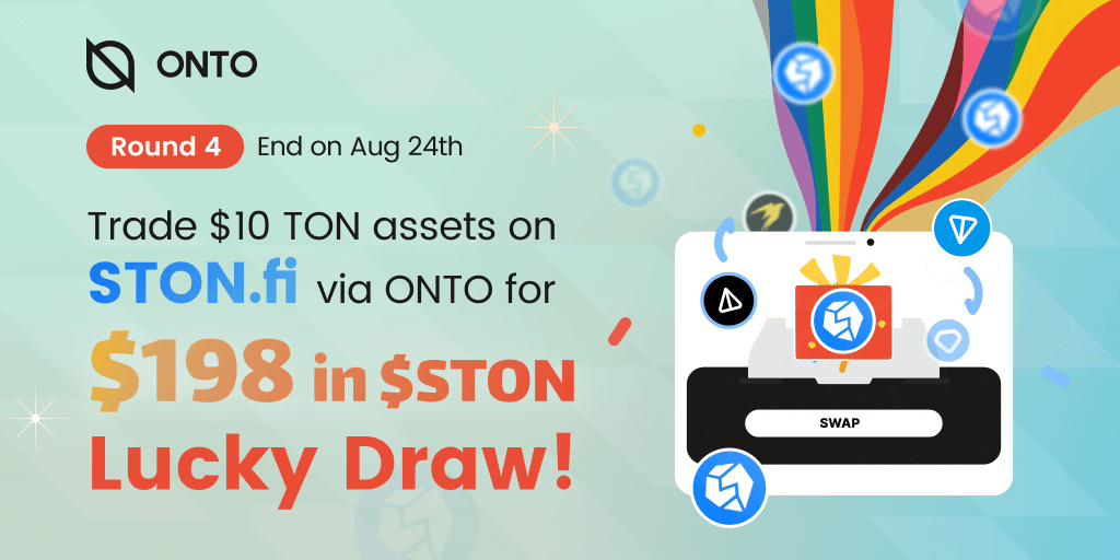 ONTO × STON.fi: The TON Trading Lucky Draw Kicks Off with $800 Worth of $STON in Prizes!