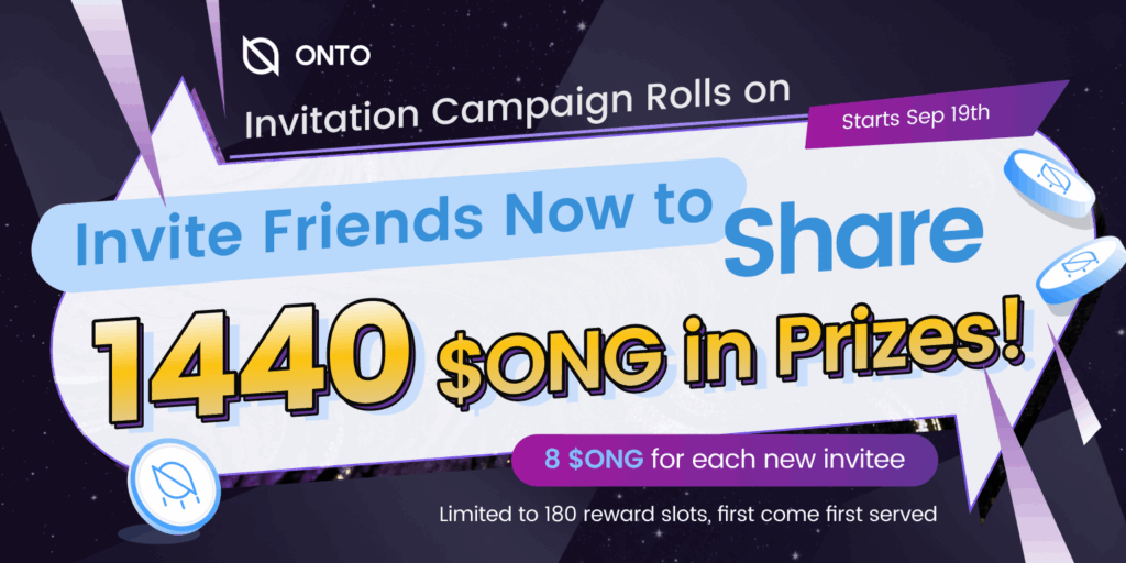 ONTO Invitation Campaign Rolls on—Invite Your Friends Now & Earn 1440 $ONG!