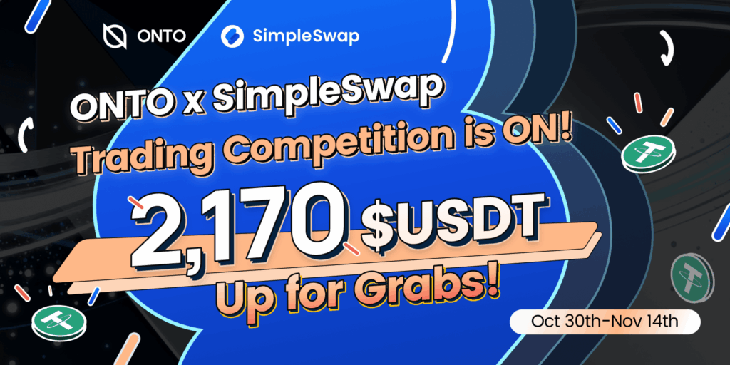 🚀 ONTO x SimpleSwap Trading Competition is Live — Win Your Share of 2,170 USDT!