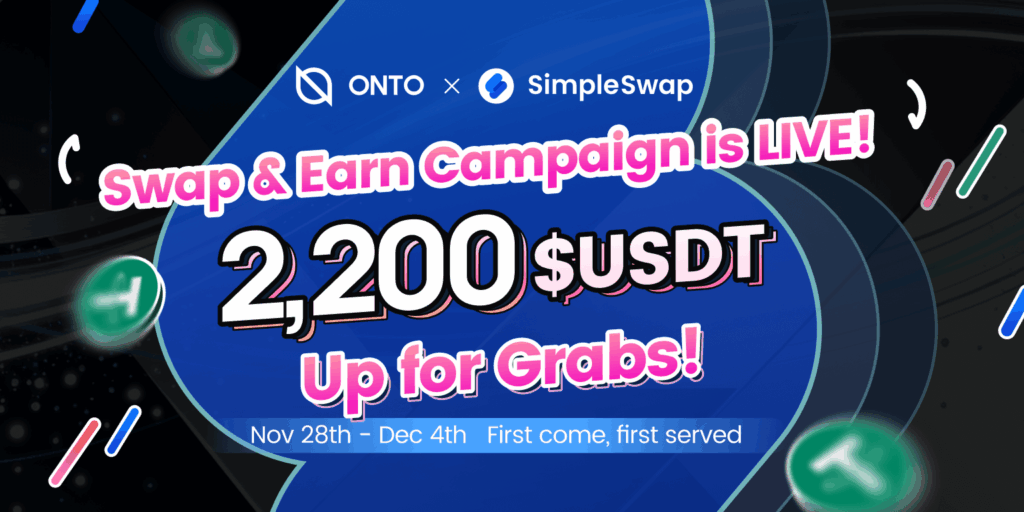 ONTO × SimpleSwap | Swap & Earn Campaign is Live with 2,200 USDT Up for Grabs!
