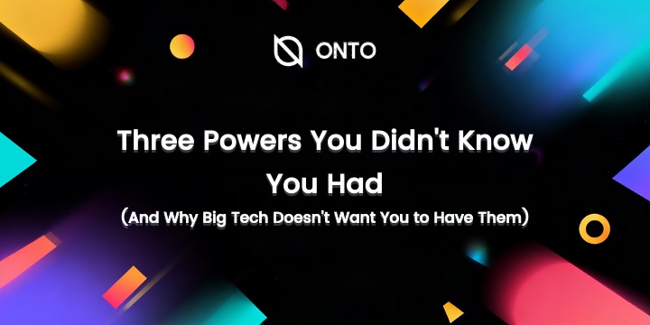 Three Powers You Didn’t Know You Had (And Why Big Tech Doesn’t Want You to Have Them)